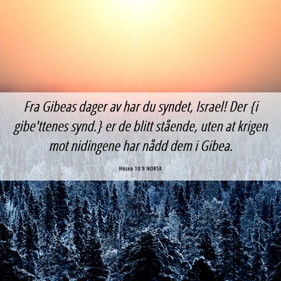 Picture 06 - Hosea 10:9 NORSK - Fra Gibeas dager av har du syndet, Israel! Der {i - Bible Verse Picture