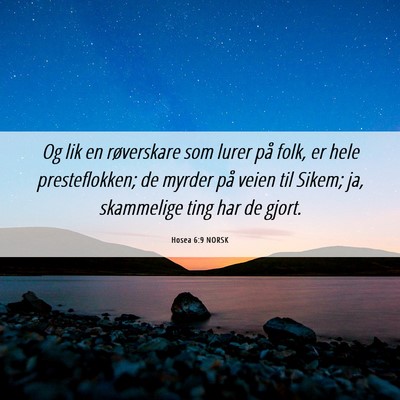 Picture 06 - Hosea 6:9 NORSK - Og lik en røverskare som lurer på folk, er hele - Bible Verse Picture