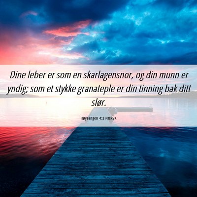 Picture 06 - Høysangen 4:3 NORSK - Dine leber er som en skarlagensnor, og din munn - Bible Verse Picture