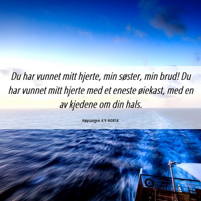 Picture 06 - Høysangen 4:9 NORSK - Du har vunnet mitt hjerte, min søster, min brud! - Bible Verse Picture