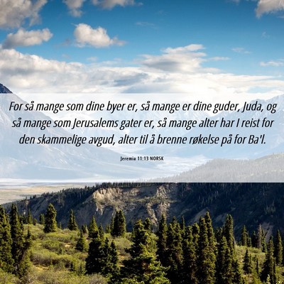 Picture 06 - Jeremia 11:13 NORSK - For så mange som dine byer er, så mange er dine - Bible Verse Picture