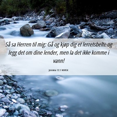 Picture 06 - Jeremia 13:1 NORSK - Så sa Herren til mig: Gå og kjøp dig et - Bible Verse Picture
