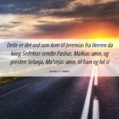 Picture 06 - Jeremia 21:1 NORSK - Dette er det ord som kom til Jeremias fra Herren - Bible Verse Picture