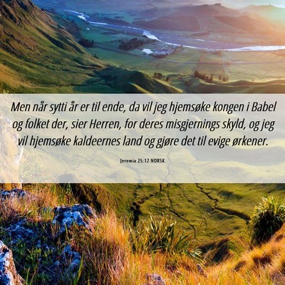 Picture 06 - Jeremia 25:12 NORSK - Men når sytti år er til ende, da vil jeg - Bible Verse Picture