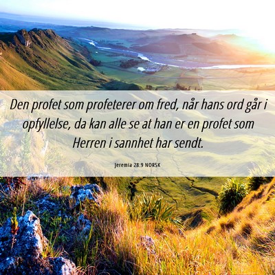 Picture 06 - Jeremia 28:9 NORSK - Den profet som profeterer om fred, når hans ord - Bible Verse Picture