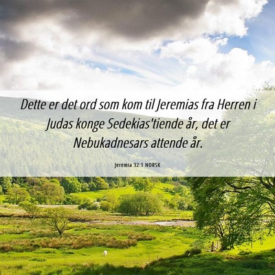 Picture 06 - Jeremia 32:1 NORSK - Dette er det ord som kom til Jeremias fra Herren - Bible Verse Picture