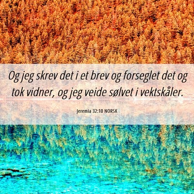 Picture 06 - Jeremia 32:10 NORSK - Og jeg skrev det i et brev og forseglet det og - Bible Verse Picture