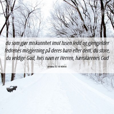 Picture 06 - Jeremia 32:18 NORSK - du som gjør miskunnhet imot tusen ledd og - Bible Verse Picture