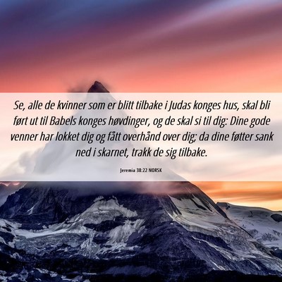 Picture 06 - Jeremia 38:22 NORSK - Se, alle de kvinner som er blitt tilbake i Judas - Bible Verse Picture
