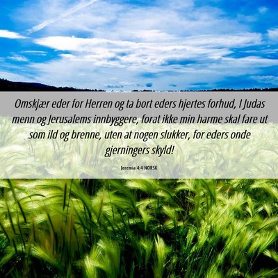 Picture 06 - Jeremia 4:4 NORSK - Omskjær eder for Herren og ta bort eders hjertes - Bible Verse Picture