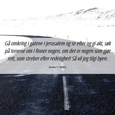 Picture 06 - Jeremia 5:1 NORSK - Gå omkring i gatene i Jerusalem og se efter og - Bible Verse Picture