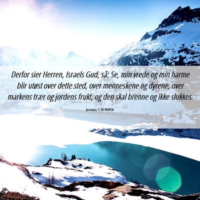 Picture 06 - Jeremia 7:20 NORSK - Derfor sier Herren, Israels Gud, så: Se, min - Bible Verse Picture