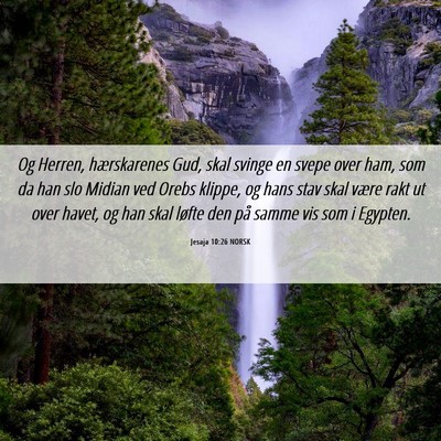 Picture 06 - Jesaja 10:26 NORSK - Og Herren, hærskarenes Gud, skal svinge en svepe - Bible Verse Picture