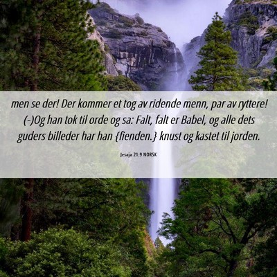 Picture 06 - Jesaja 21:9 NORSK - men se der! Der kommer et tog av ridende menn, - Bible Verse Picture