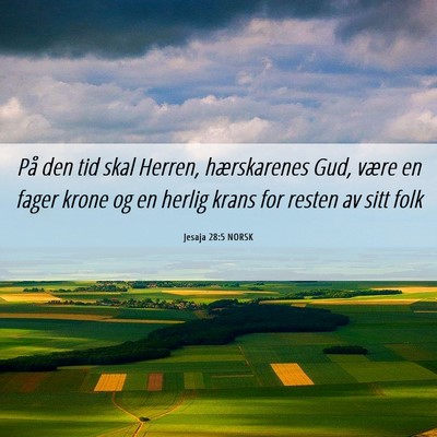 Picture 06 - Jesaja 28:5 NORSK - På den tid skal Herren, hærskarenes Gud, være - Bible Verse Picture