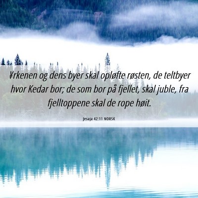 Picture 06 - Jesaja 42:11 NORSK - ¥rkenen og dens byer skal opløfte røsten, de - Bible Verse Picture