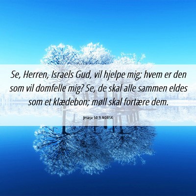 Picture 06 - Jesaja 50:9 NORSK - Se, Herren, Israels Gud, vil hjelpe mig; hvem er - Bible Verse Picture