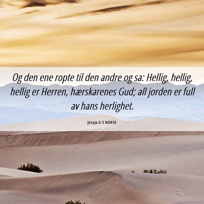 Picture 06 - Jesaja 6:3 NORSK - Og den ene ropte til den andre og sa: Hellig, - Bible Verse Picture