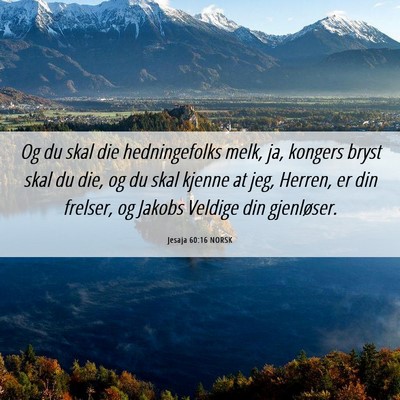 Picture 06 - Jesaja 60:16 NORSK - Og du skal die hedningefolks melk, ja, kongers - Bible Verse Picture