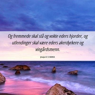 Picture 06 - Jesaja 61:5 NORSK - Og fremmede skal stå og vokte eders hjorder, og - Bible Verse Picture