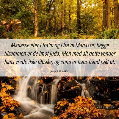 Picture 06 - Jesaja 9:21 NORSK - Manasse eter Efra'm og Efra'm Manasse; begge - Bible Verse Picture