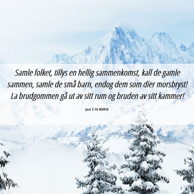 Picture 06 - Joel 2:16 NORSK - Samle folket, tillys en hellig sammenkomst, kall - Bible Verse Picture