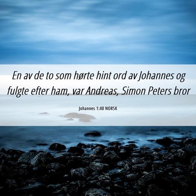 Picture 06 - Johannes 1:40 NORSK - En av de to som hørte hint ord av Johannes og - Bible Verse Picture