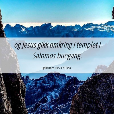 Picture 06 - Johannes 10:23 NORSK - og Jesus gikk omkring i templet i Salomos - Bible Verse Picture