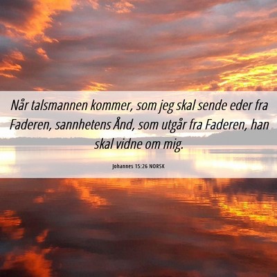 Picture 06 - Johannes 15:26 NORSK - Når talsmannen kommer, som jeg skal sende eder - Bible Verse Picture