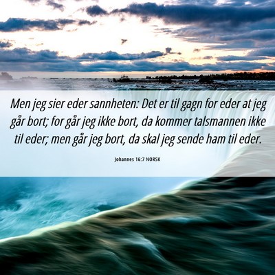 Picture 06 - Johannes 16:7 NORSK - Men jeg sier eder sannheten: Det er til gagn for - Bible Verse Picture