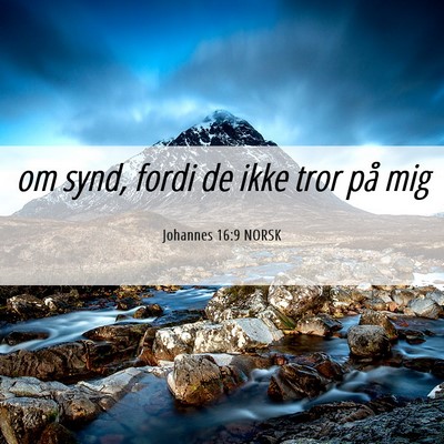Picture 06 - Johannes 16:9 NORSK - om synd, fordi de ikke tror på - Bible Verse Picture