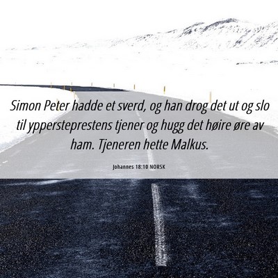 Picture 06 - Johannes 18:10 NORSK - Simon Peter hadde et sverd, og han drog det ut og - Bible Verse Picture