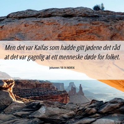 Picture 06 - Johannes 18:14 NORSK - Men det var Kaifas som hadde gitt jødene det - Bible Verse Picture