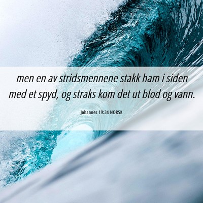 Picture 06 - Johannes 19:34 NORSK - men en av stridsmennene stakk ham i siden med et - Bible Verse Picture