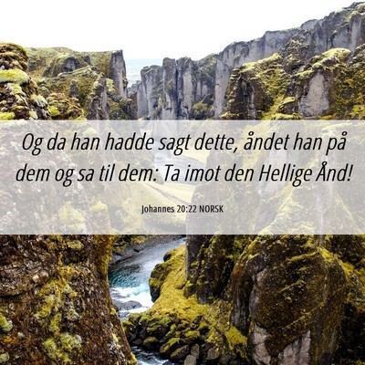 Picture 06 - Johannes 20:22 NORSK - Og da han hadde sagt dette, åndet han på dem og - Bible Verse Picture