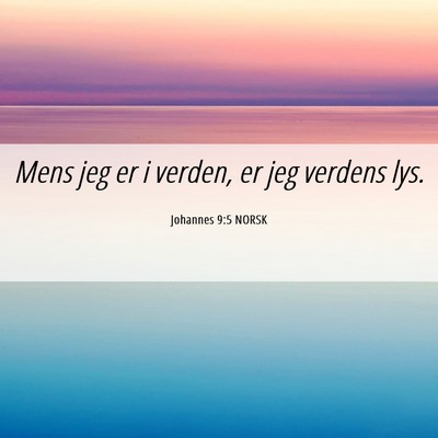 Picture 06 - Johannes 9:5 NORSK - Mens jeg er i verden, er jeg verdens - Bible Verse Picture