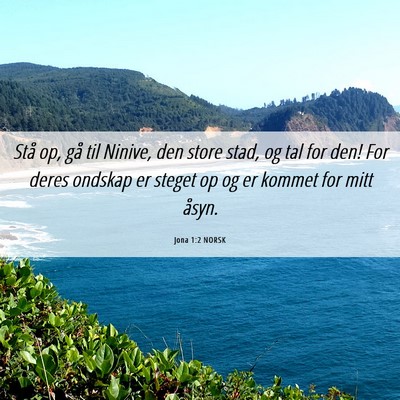 Picture 06 - Jona 1:2 NORSK - Stå op, gå til Ninive, den store stad, og tal - Bible Verse Picture