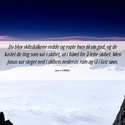 Picture 06 - Jona 1:5 NORSK - Da blev skibsfolkene redde og ropte hver til sin - Bible Verse Picture