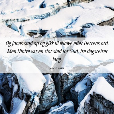 Picture 06 - Jona 3:3 NORSK - Og Jonas stod op og gikk til Ninive efter Herrens - Bible Verse Picture