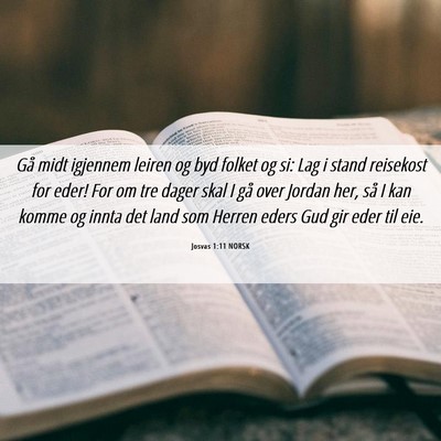 Picture 06 - Josvas 1:11 NORSK - Gå midt igjennem leiren og byd folket og si: Lag - Bible Verse Picture