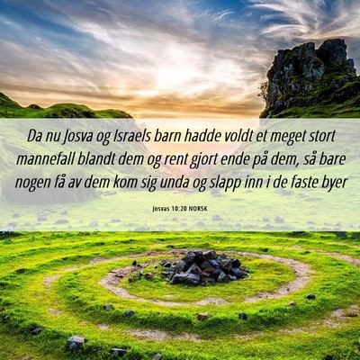 Picture 06 - Josvas 10:20 NORSK - Da nu Josva og Israels barn hadde voldt et meget - Bible Verse Picture
