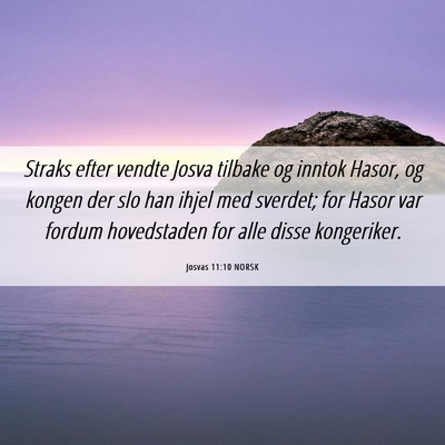 Picture 06 - Josvas 11:10 NORSK - Straks efter vendte Josva tilbake og inntok - Bible Verse Picture