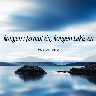 Picture 06 - Josvas 12:11 NORSK - kongen i Jarmut én, kongen Lakis - Bible Verse Picture