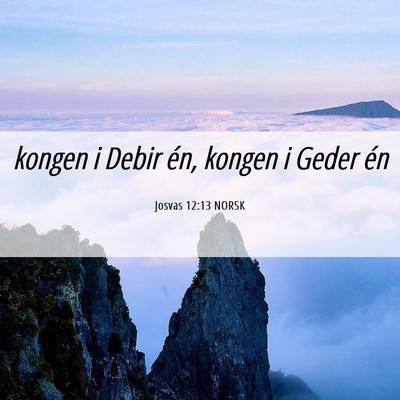 Picture 06 - Josvas 12:13 NORSK - kongen i Debir én, kongen i Geder - Bible Verse Picture
