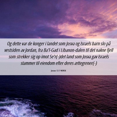 Picture 06 - Josvas 12:7 NORSK - Og dette var de konger i landet som Josva og - Bible Verse Picture