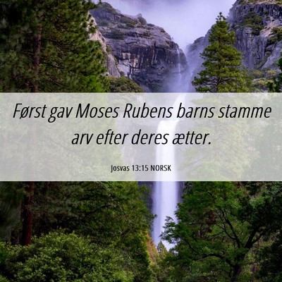 Picture 06 - Josvas 13:15 NORSK - Først gav Moses Rubens barns stamme arv efter - Bible Verse Picture