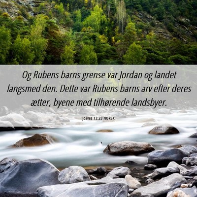 Picture 06 - Josvas 13:23 NORSK - Og Rubens barns grense var Jordan og landet - Bible Verse Picture