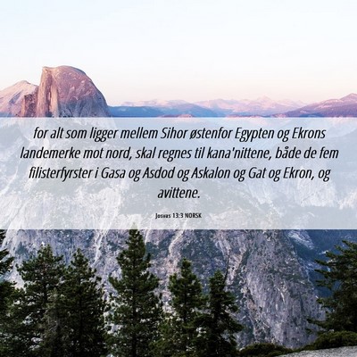 Picture 06 - Josvas 13:3 NORSK - for alt som ligger mellem Sihor østenfor Egypten - Bible Verse Picture