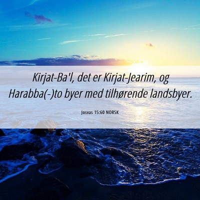 Picture 06 - Josvas 15:60 NORSK - Kirjat-Ba'l, det er Kirjat-Jearim, og - Bible Verse Picture