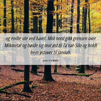 Picture 06 - Josvas 16:6 NORSK - og endte ute ved havet. Mot nord gikk grensen - Bible Verse Picture